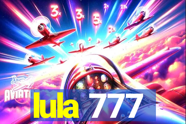 lula 777